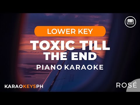 Toxic Till The End - ROSÉ (Lower Key - Piano Karaoke)