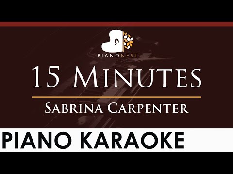 Sabrina Carpenter - 15 Minutes - HIGHER Key (Piano Karaoke Instrumental)