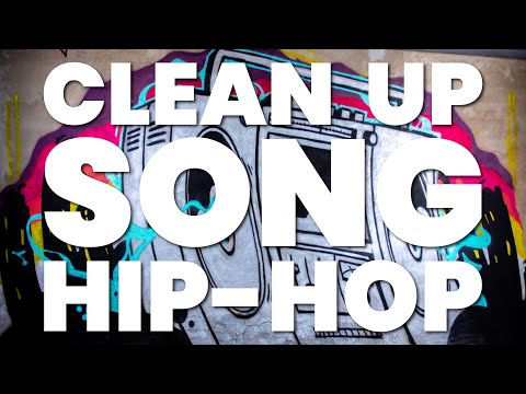 CLEAN UP SONG (HIP-HOP)