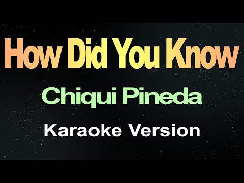 How Did You Know - Chiqui Pineda (Karaoke Version)