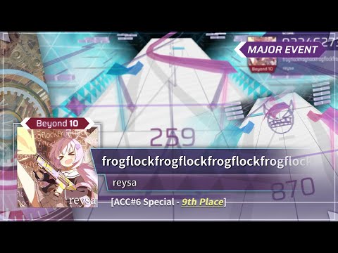 [Arcaea Fanmade / ACC#6] reysa - frogflockfrogflockfrogflockfrogflock | BYD 10