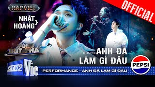 ANH ĐÃ LÀM GÌ ĐÂU - Nhật Hoàng tự sự kết hợp cùng Thuỳ Chi đầy cảm xúc | Rap Việt 2024 [Performance]