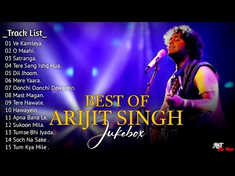 Best Of Arijit Singh 2024 | Arijit Singh Hits Songs | Arijit Singh Jukebox Songs | Indian Songs