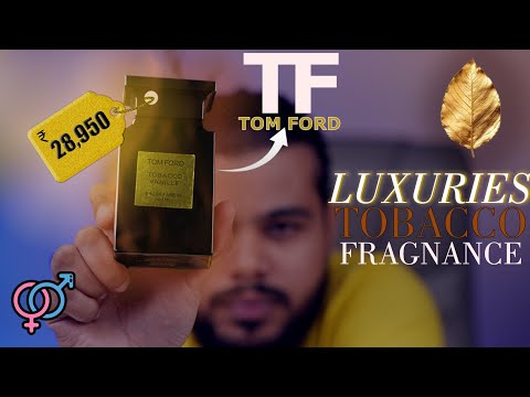 Tom Ford Tobacco Vanille Eau De Parfum Review | Unboxing & Full Review | Best High-End Perfume 2024