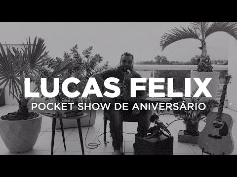 Lucas Felix - Pocket Show de Aniversário