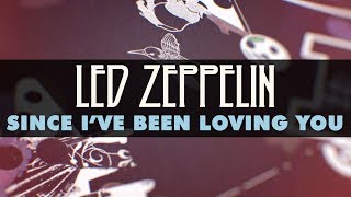 Led Zeppelin - Since I've Been Loving You (Official Audio)