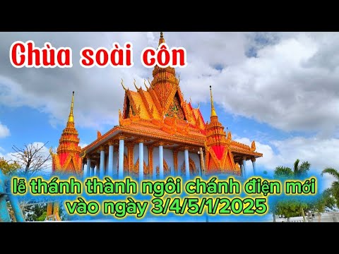 Chùa soài côn lễ kết giới sây ma ngôi chánh điện mới vào ngày 3/4/5/1/2024