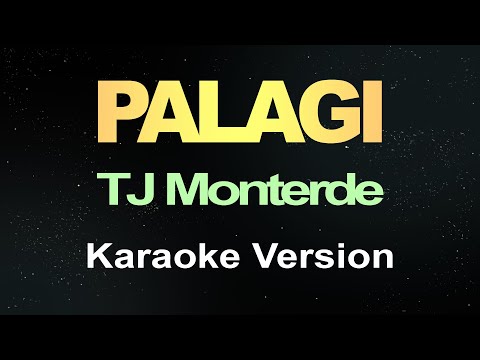 Palagi - Tj Monterde (karaoke)