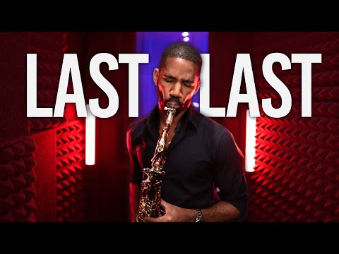 Last Last - Saxophone Cover by Nathan Allen