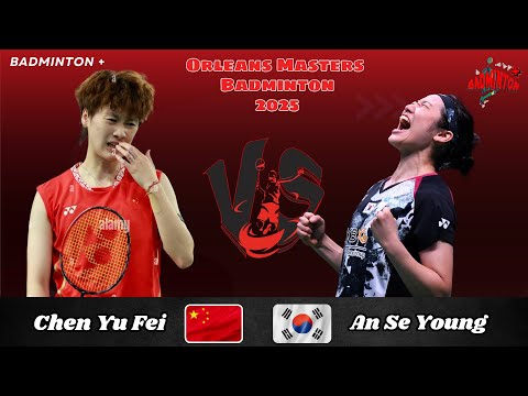 The Unbeatable An Se Young (KOR) vs Chen Yu Fei (CHN) | Orleans Masters Badminton 2025