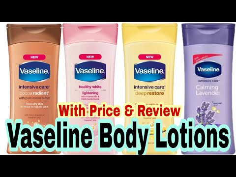 Best Vaseline Skin Whitening Body Lotions| Which Vaseline lotion is the best?(For fast glowing skin)