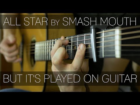 All Star by Smash Mouth but it's played on guitar