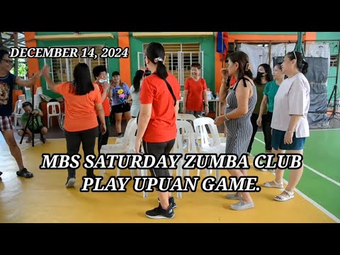 DECEMBER 14, 2024/ MBS SATURDAY ZUMBA CLUB PLAY UPUAN GAME.