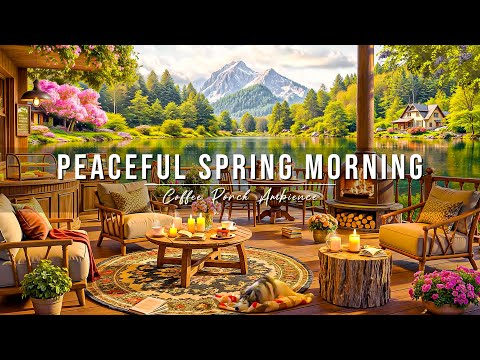 Peaceful Spring Morning Jazz at Lakeside Coffee Porch Ambience 🌸 Jazz Relaxing Music for Work, Study