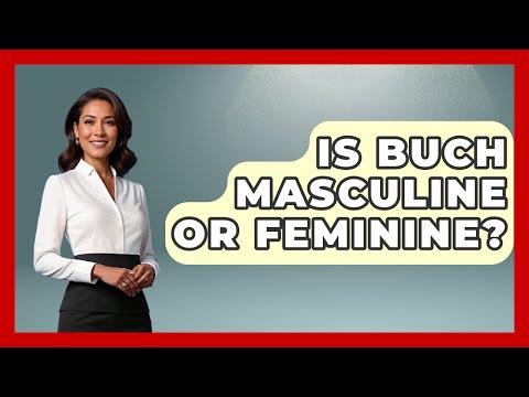 Is Buch Masculine Or Feminine? - Gender Equality Network