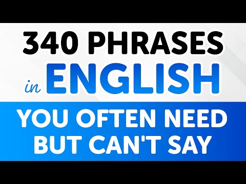 340 English Phrases YOU OFTEN NEED but CAN'T SAY (Explained in Easy English)