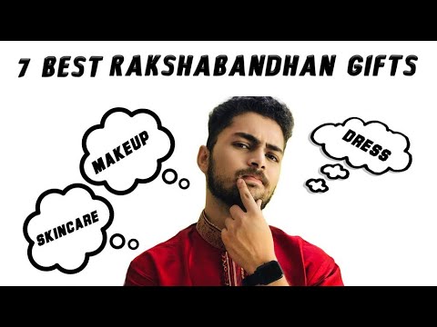 7 BEST RAKHI GIFT IDEAS FOR OUR SISTERS | MAKE HER THE HAPPIEST THIS RAKSHABANDHAN