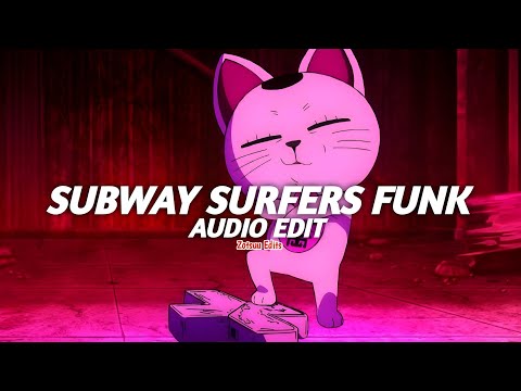 subway surfers funk (slowed) - dj portu [edit audio]