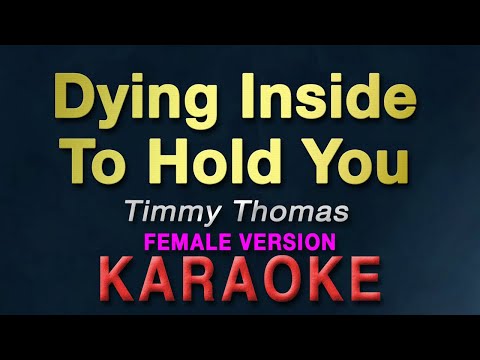 Dying Inside To Hold You - Timmy Thomas "FEMALE KEY" | KARAOKE