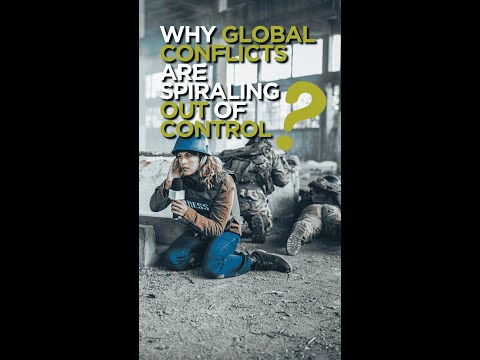 Why global conflicts are spiraling out of control?