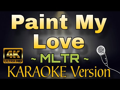 PAINT MY LOVE - MLTR (HD KARAOKE Version)