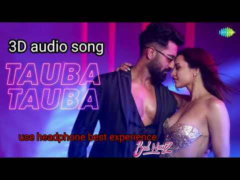 3D audio song tauba tauba relax mind audio song husn tera tauba tauba 8D audio song