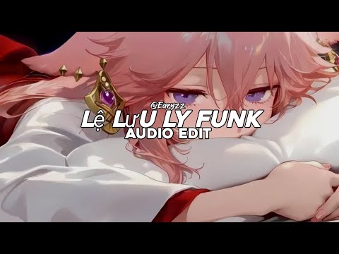 Lệ Lưu Ly Funk (Lệ Lưu Ly X Angel) | TikTok Remix Viral | Edit Audio