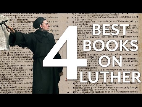 The 4 Best Books on Martin Luther