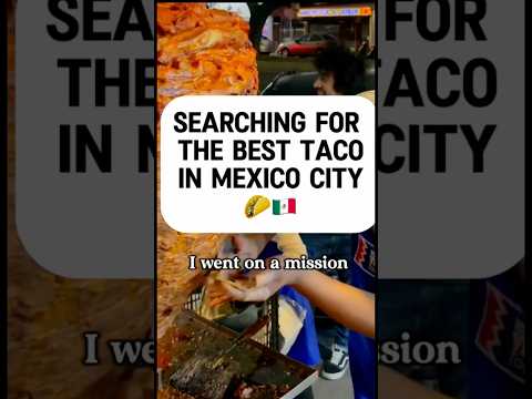 Taco Tour of Mexico City 🌮🇲🇽 Searching for the world’s greatest taco! #shorts #mexicanfood