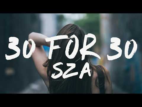 SZA  - 30 For 30 (Lyrics) ft. Kendrick Lamar