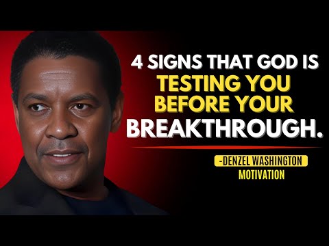 4 Signs That God Is Testing You Before Your Breakthrough - DENZEL WASHINGTON MOTIVATION SPEECH