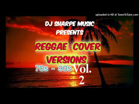 REGGAE COVER VERSIONS VOL 2 | Delroy Wilson, Ken Boothe, John Holt, Gregory Isaacs, Dennis Brown