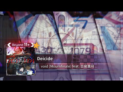 [Arcaea Fanmade / Scenecontrol] void (Mournfinale) feat. 古泉葉月 - Deicide | BYD 11+