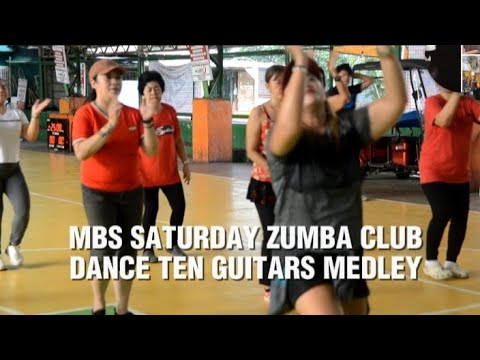 MBS SATURDAY ZUMBA CLUB DANCE TEN MAN GUITARS MEDLEY.