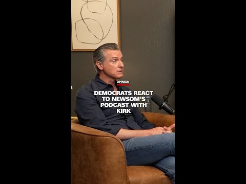 Democrats react to Newsom's podcast with Kirk