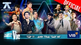 Anh Trai Say Hi Tập 11: Team HURRYKNG - Atus tạo bất ngờ lớn, hé lộ dàn anh trai góp mặt chung kết