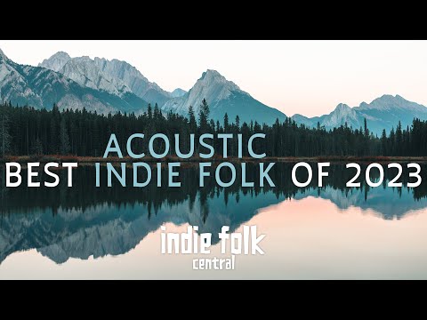 Best Acoustic Indie Folk of 2023