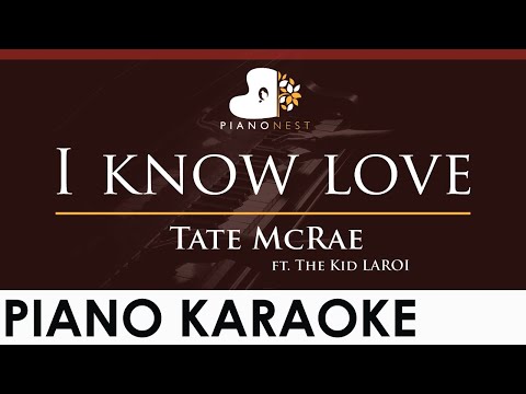 Tate McRae - I know love ft. The Kid LAROI - HIGHER Key (Piano Karaoke Instrumental)