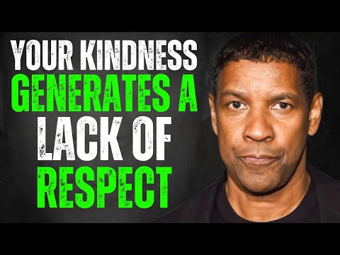 9 Reasons Why Your KINDNESS Makes People NOT RESPECT You | Denzel Washington Motivation