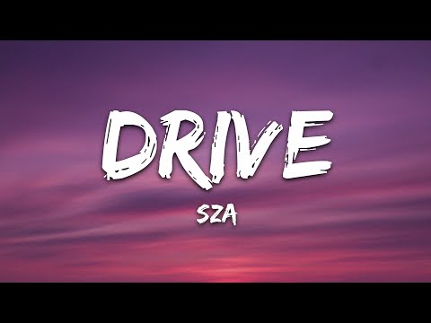 SZA - Drive (Lyrics)