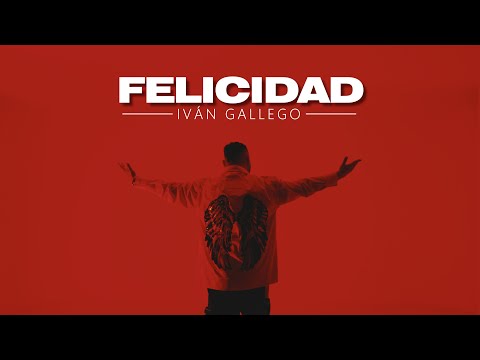 Iván Gallego - Felicidad (Videoclip Oficial)