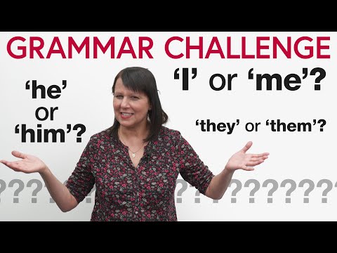 ‘I’ or ‘me’? ‘She’ or ‘her’? ‘They’ or ‘them’? – English Grammar Pronoun Challenge!