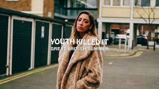 Youth Killed It - Great British Summer