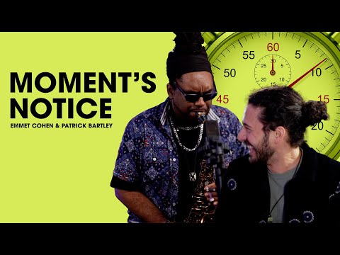 "Moment's Notice" w/ Emmet Cohen & Patrick Bartley