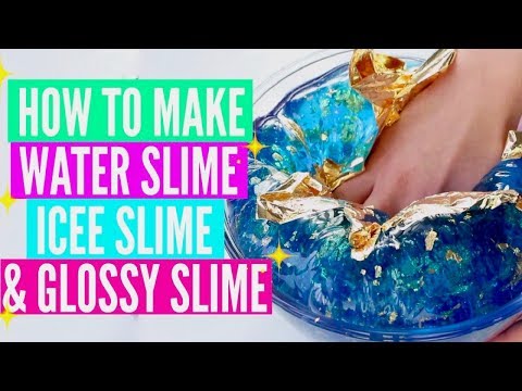 How To Make Water Slime, Icee Slime & Glossy Slime// FAMOUS INSTAGRAM SLIME Recipes & Tutorials