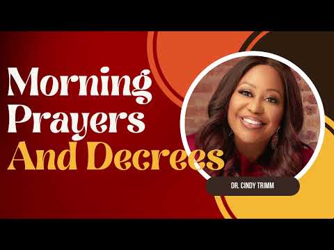 Morning Prayers & Decrees | Dr. Cindy Trimm