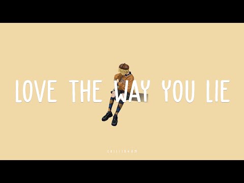 【 lyrics 】Love the way you lie  ~ Chillin 4AM