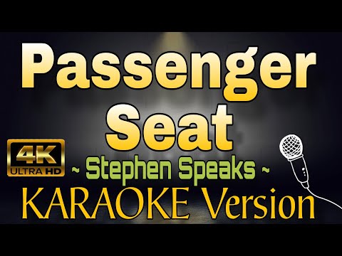 PASSENGER SEAT - Stephen Speaks (HD KARAOKE Version)