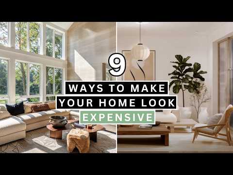 9 AFFORDABLE Ways to Make Your Home Look Expensive | Design Hacks