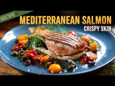 Pan Seared Crispy Skin Mediterranean Salmon